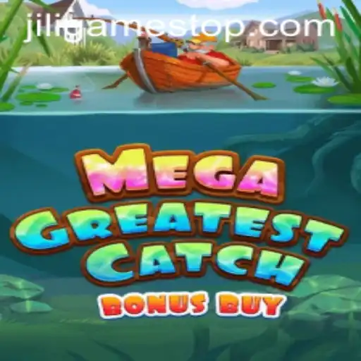 Dive Into MegaGreatestCatchBonusBuy: The Thrilling Adventure with JILIGAMES